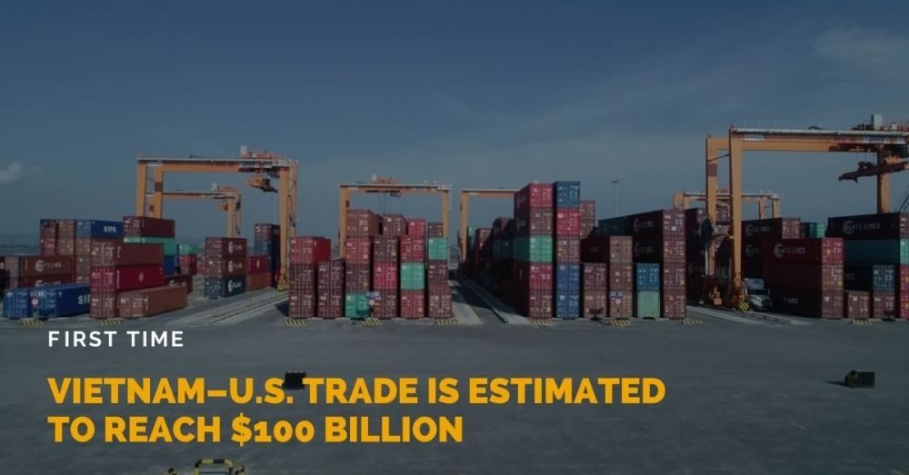 For the first time Vietnam–U.S. trade is estimated to reach $100 billion