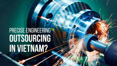 Precise engineering and potential of Vietnam as an outsourcing hub 