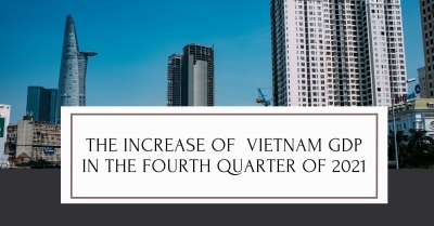 The increase of Vietnam GDP in the fourth quarter of 2021