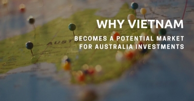Why Vietnam becomes a potential market for Australia Investments